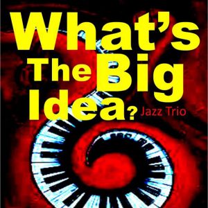 What's the Big Idea?